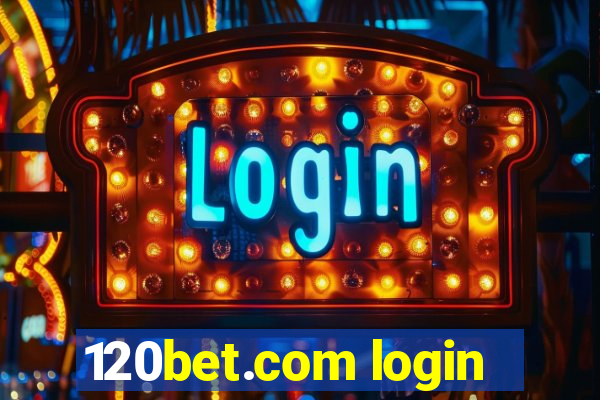 120bet.com login